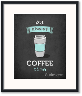 It’s Always Coffee Time